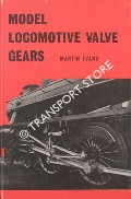 Book cover of Model Locomotive Valve Gears  by EVANS, Martin 